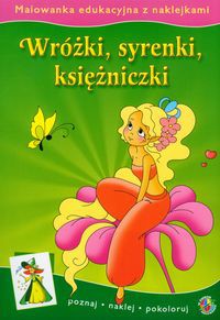 Malowanki edukacyjne Wróżki, syrenki, księżniczki