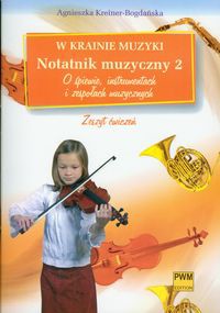 W krainie muzyki Notatnik muzyczny 2