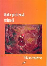 Słodko - gorzki smak emigracji