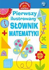 Pierwszy ilustrowany słownik matematyki dla dzieci