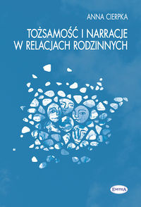 Tożsamość i narracje w relacjach rodzinnych