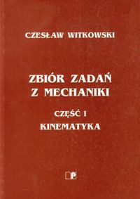 Zbiór zadań z mechaniki część 1 Kinematyka