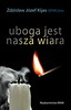 Uboga jest nasza wiara