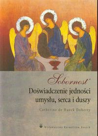 Sobornost Doświadczenie jedności umysłu, serca i duszy