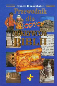 Przewodnik dla młodych odkrywców Biblii