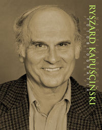 Ryszard Kapuściński Fotobiografia