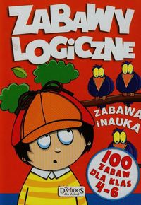 Zabawy logiczne 100 zabaw dla klas 4-6