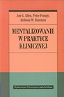 Mentalizowanie w praktyce klinicznej