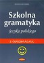 Szkolna gramatyka języka polskiego z ćwiczeniami