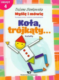 Myślę i mówię Zeszyt 4 Koła trójkąty kształty