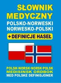 Słownik medyczny polsko-norweski norwesko-polski + definicje haseł