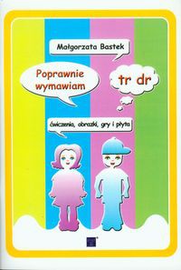 Poprawnie wymawiam tr dr