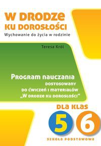 W drodze ku dorosłości Program dla klasy 5-6 szkoły podstawowej