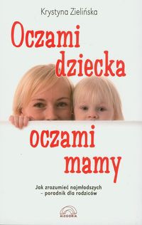 Oczami dziecka, oczami mamy