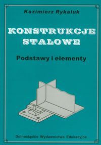 Konstrukcje stalowe Podstawy i elementy