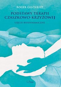 Podstawy terapii czaszkowo-krzyżowej