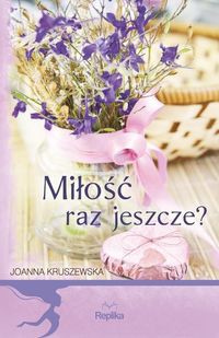 Miłość raz jeszcze?