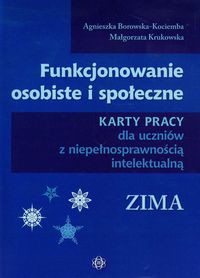 Funkcjonowanie osobiste i społeczne Karty pracy dla uczniów z niepełnosprawnością intelektualną Zima