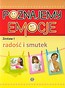 Poznajemy emocje 1 Radość i smutek