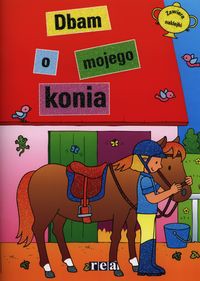 Dbam o mojego konia