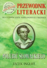 Polubić Słowackiego