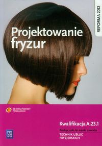 Projektowanie fryzur Podręcznik do nauki zawodu