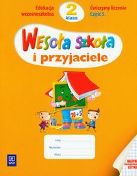 Wesoła szkoła i przyjaciele 2 Ćwiczymy liczenie Część 5