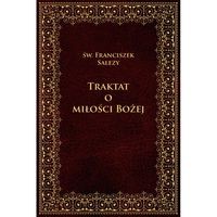 Traktat o Bożej miłości