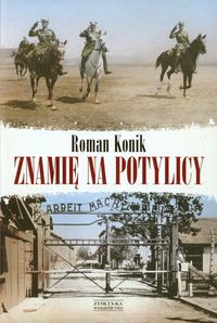 Znamię na potylicy Opowieść o rotmistrzu Pileckim