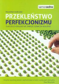 Przekleństwo perfekcjonizmu