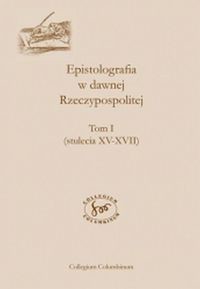 Epistolografia w dawnej Rzeczypospolitej Tom 1-2