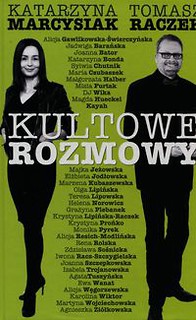 Kultowe rozmowy Kobiety znane i niespodziewane