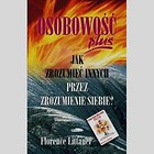 Osobowość plus jak zrozumieć innych przez zrozumienie siebie