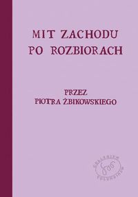 Mit Zachodu po rozbiorach