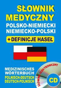 Słownik medyczny polsko-niemiecki niemiecko-polski + definicje haseł + CD (słownik elektroniczny)