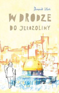 W drodze do Jerozolim