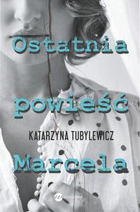 Ostatnia powieść Marcela