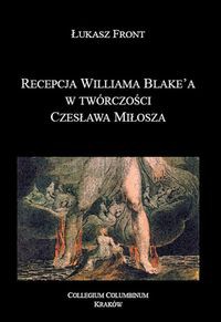 Recepcja Williama Blake'a w tworczości Czesława Milosza