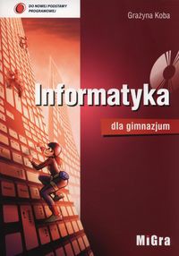 Informatyka dla gimnazjum Podręcznik + CD