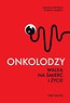 Onkolodzy Walka na śmierć i życie