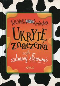 Ukryte znaczenia czyli zabawy słowami