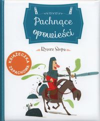 Pachnące opowieści Rycerz stopa