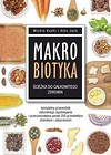 Makrobiotyka ścieżka do całkowitego zdrowia