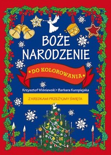 Boże Narodzenie do kolorowania „Z kredkami przeżyjmy święta”