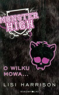 Monster High 3 O wilku mowa