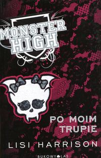 Monster High 4 Po moim trupie