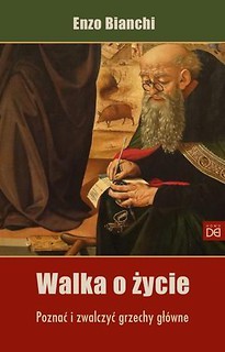 Walka o życie. Poznać i zwalczyć grzechy główne