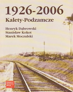 Kalety-Podzamcze 1926-2006