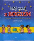 Mój czas z Bogiem 31 biblijnych historii i modlitw