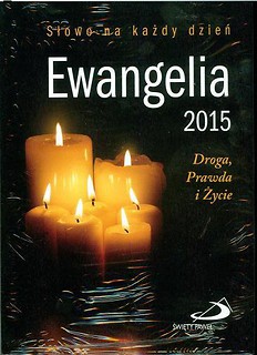 Ewangelia 2015 Droga, Prawda i Życie mały form. TW